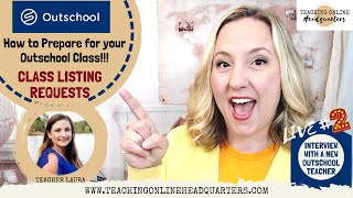 Teaching on Outschool  How to Prepare for your Outschool Class Class Listing Requests  LIVE [upl. by Yessac464]