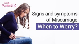 Signs and Symptoms of Miscarriage that You Should Know About [upl. by Nur295]