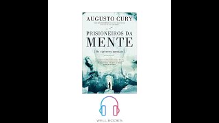 PRISIONEIROS DA MENTE  PARTE 1  Augusto Cury [upl. by Haelahk616]