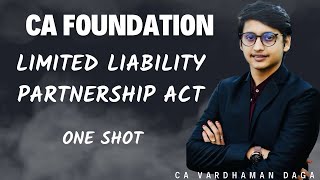 Limited Liability Partnership Act One Shot by CA Vardhaman Dagaarhaminstitute [upl. by Aihsek]