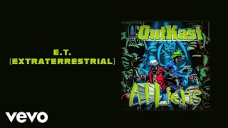 Outkast  ET Extraterrestrial Official Audio [upl. by Neve]