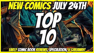 Top 10 New Comic Books July 24th 2024 🔥 Reviews Covers amp Giveaway [upl. by Ayle]