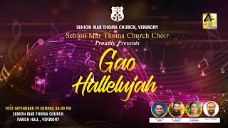 GAO HALLELUJAH  SEHION MAR THOMA CHURCH CHOIR  29092024  VENMONEY [upl. by Notelrahc]