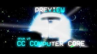 CC COMPUTER CORE PREVIEW  ROBLOX [upl. by Nosbig]