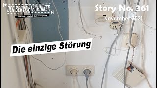 DER SERVICETECHNIKER Story No 361  Die einzige Störung [upl. by Adnertal]