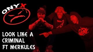 Onyx  Look Like A Criminal ft Merkules Prod by Scopic OFFICIAL VERSION [upl. by Eednarb]