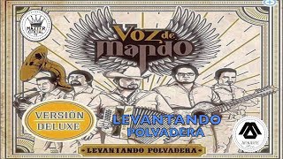 VOZ DE MANDO  LEVANTANDO POLVADERA [upl. by Cronin]