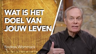 Wat is het doel van jouw leven l Moeiteloos veranderen 15 l Andrew Wommack [upl. by Gargan]