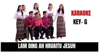 Lam Ding Ah Hruaitu Jesuh karaoke Key G [upl. by Fritzie]