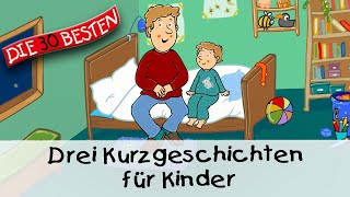 🥱 Drei Kurzgeschichten für Kinder 12 Min  Folge 14  Gute Nacht Geschichten für Kinder [upl. by Osicnarf]