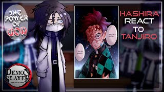 Hashiras React To Tanjiro  Demon Slayer [upl. by Nhtanhoj]