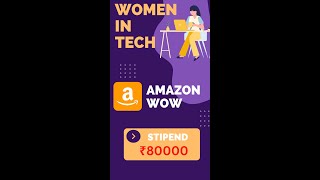 Amazon WoW Intern WOMEN HIRING ONLY 80K STIPEND😲shorts internship iit womenintech viraldsa [upl. by Lazos274]