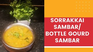 How to make Sorakkai SambarBottle Gourd Sambar Recipe in Tamil [upl. by Ferri]