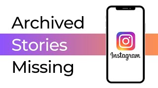 How To Fix Archived Stories Missing Or Not Working On Instagram [upl. by Alanson]