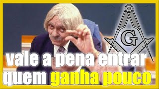 Quem ganha pouco Vale a pena entrar na maçonaria [upl. by Weed]