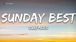 Surfaces  Sunday Best Lyrics  1 hour lyrics [upl. by Zadoc]