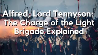 The Charge of the Light Brigade by Alfred Lord Tennyson Explained Summary and Analysis of the Poem [upl. by Romelda]