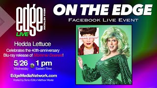 On the EDGE Ep 5 Hedda Lettuce celebrates the 40th anniversary of ‘Mommie Dearest [upl. by Eytteb]