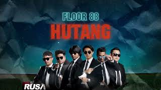 Hutang  Floor 88 Video Lirik [upl. by Wiebmer]