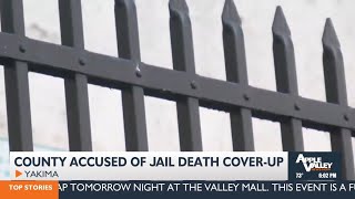 Tort claim accuses Yakima County jail of covering up negligent homicide of inmate by officers [upl. by Eirroc]