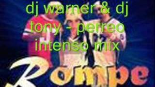 dj warner amp dj tony  perreo intenso mix [upl. by Luehrmann421]