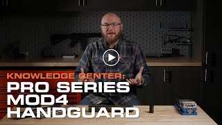 Knowledge Center MOD4 Handguard [upl. by Ynaffad]