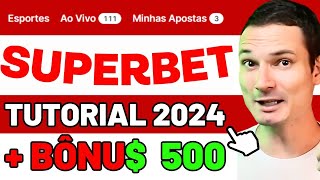 SUPERBET como apostar nesta casa de apostas TUTORIAL 2024 PARA INICIANTES [upl. by Won]