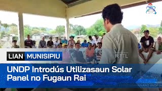 UNDP IntrodÃºs Utilizasaun Solar Panel no Fugaun Rai [upl. by Ahsuatal]