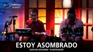 Estoy Asombrado Acústico  Su Presencia Leave Me Astounded  Planetshakers  Español [upl. by Anirdnajela]