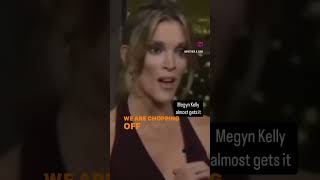 Megyn Kelly Almost Gets It [upl. by Herwin]