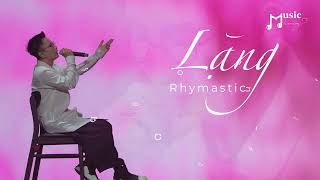 1 HOUR  LYRIC  LẶNG  RHYMASTIC  ANH TRAI VƯỢT NGÀN CHÔNG GAI [upl. by Rosenzweig946]