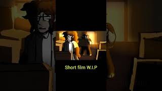 WIP SHORT FILM [upl. by Moffitt]