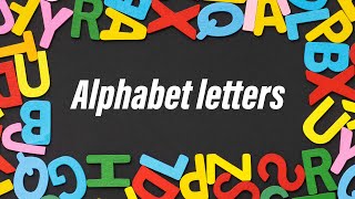 Alphabet letters A B C D E F G H I J K L M N O P Q R S T U V W X Y Z [upl. by Ynnej]