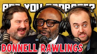 Are You Garbage Comedy Podcast Donnell Rawlings [upl. by Neelac]