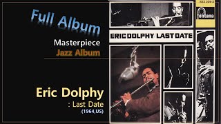 Jazz FA23 Eric Dolphy  Last Date1964US [upl. by Brag586]