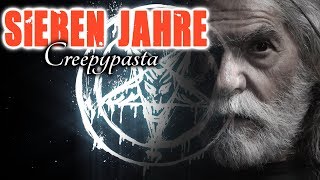 7 Jahre  CREEPYPASTA GERMANDEUTSCH [upl. by Willmert]