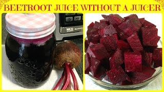 How To Make Beetroot Juice Without A Juicer  Super Healthy Beet Juice [upl. by Larentia]