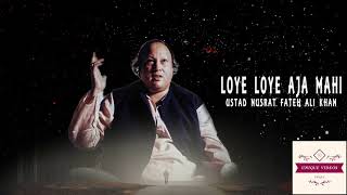 Loye Loye Aja Mahi  Nusrat Fateh Ali Khan [upl. by Tybi]