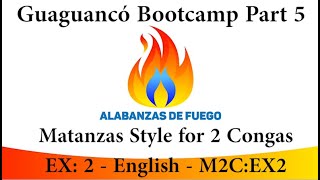 Guaguancó Bootcamp Part 5  Matanzas Style for 2 Congas Ex 2  English  M2CEX2 [upl. by Capwell19]