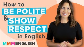 Conversation Lesson  How To Be Polite amp Show Respect in English [upl. by Sorci]