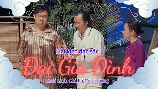 Cười xỉu với màn trình diễn hài hước của Hoài Linh Chí Tài trong vở hài kịch đặc sắc quotĐại Gia Đìnhquot [upl. by Nirrak]