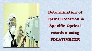 Determination of Optical Rotation amp Specific Optical rotation using POLATIMETER [upl. by Nancie]