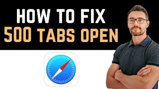 ✅ How To Fix You Have 500 Tabs Open on Safari for iPhone Full Guide [upl. by Aurthur]