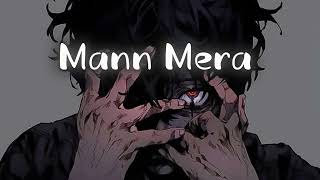 Mann Mera Slowed  Reverb Bollywood hindi lofi song  Lofirony [upl. by Pam]