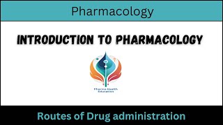 Introduction to pharmacology  Routes of drug administration [upl. by Elyak]