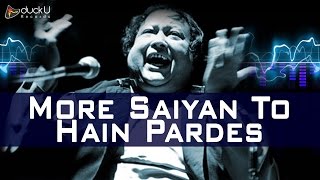 More Saiyan To Hain Pardes  Mid Night Songs  Nusrat Fateh Ali Khan [upl. by Atiz]