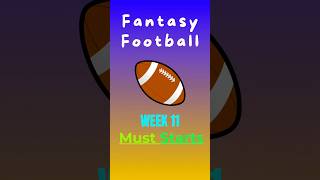 Fantasy Football WEEK 11 MUST STARTS 🏈🏆🚨 shorts fantasyfootball fantasyfootballadvice [upl. by Fabe]