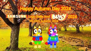 My Intro Autumn 2024​ By SamsungLogoBallsAndBluey2024 [upl. by Ahseym]