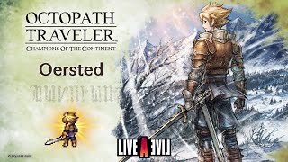 OCTOPATH TRAVELER Champions of the Continent  Oersted [upl. by Ardnasyl]