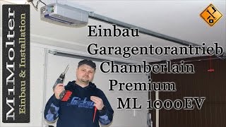 Garagentorantrieb Chamberlain Premium ML 1000EV Montage Einbau Einrichten von M1Molter [upl. by Yhtommit]